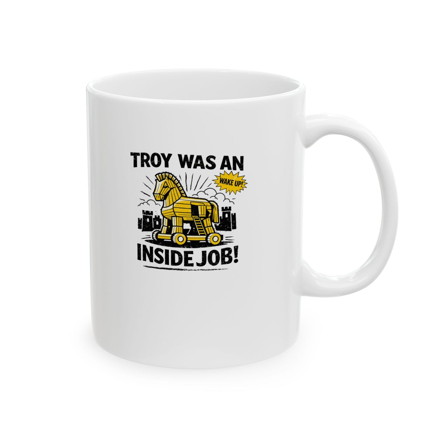 Troy Was Inside Job Ceramic Mug, (11oz, 15oz)