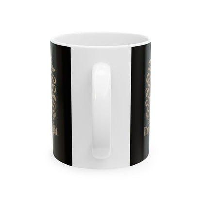 Medusa First of All I'm a Delight Ceramic Mug, (11oz, 15oz)