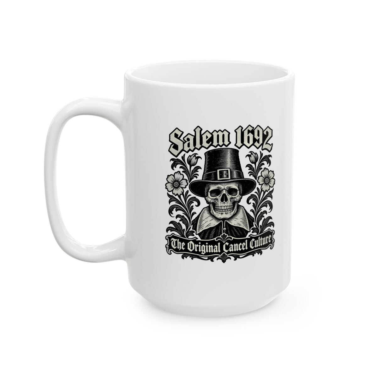 Salem 1692 The Original Cancel Culture Ceramic Mug, (11oz, 15oz)