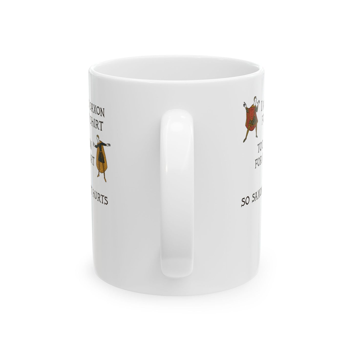 Too Saxon for Shirt Bayeux Tapestry Meme Ceramic Mug, (11oz, 15oz)