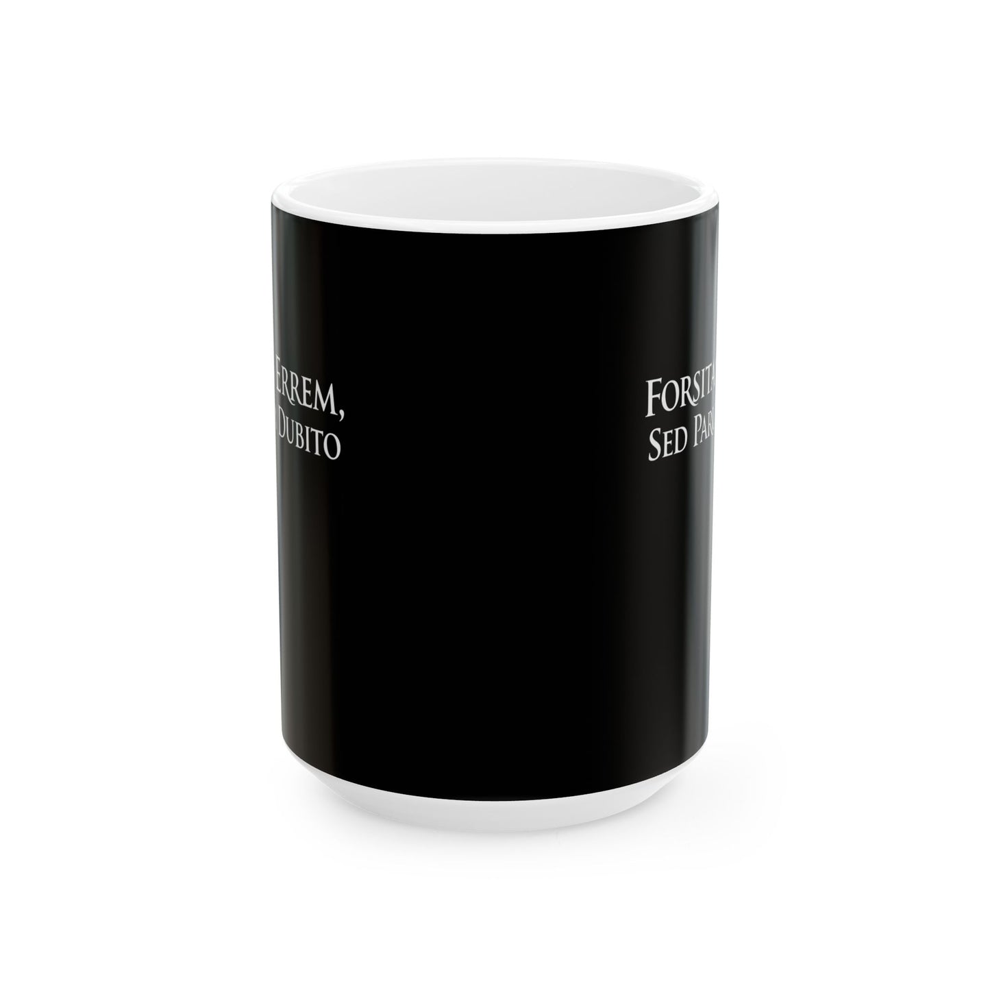 I Could Be Wrong But I Doubt it in Latin Ceramic Mug, (11oz, 15oz)