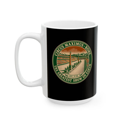 Circus Maximus Greatest Show Ceramic Mug, (11oz, 15oz)