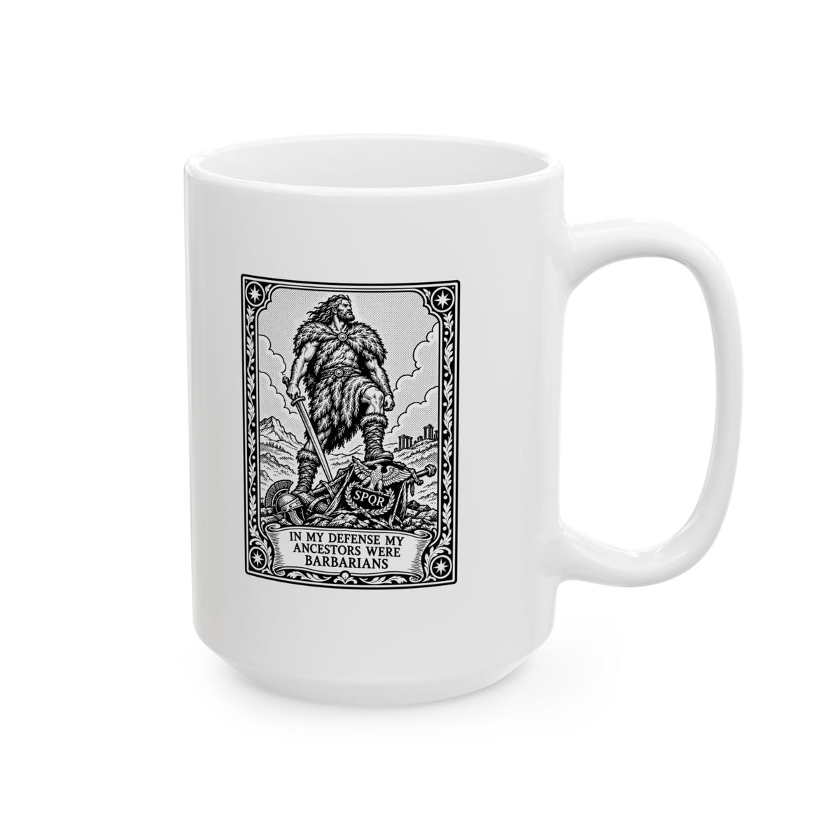 In My Defense My Ancestors Were Barbarians Tarot Ceramic Mug, (11oz, 15oz)