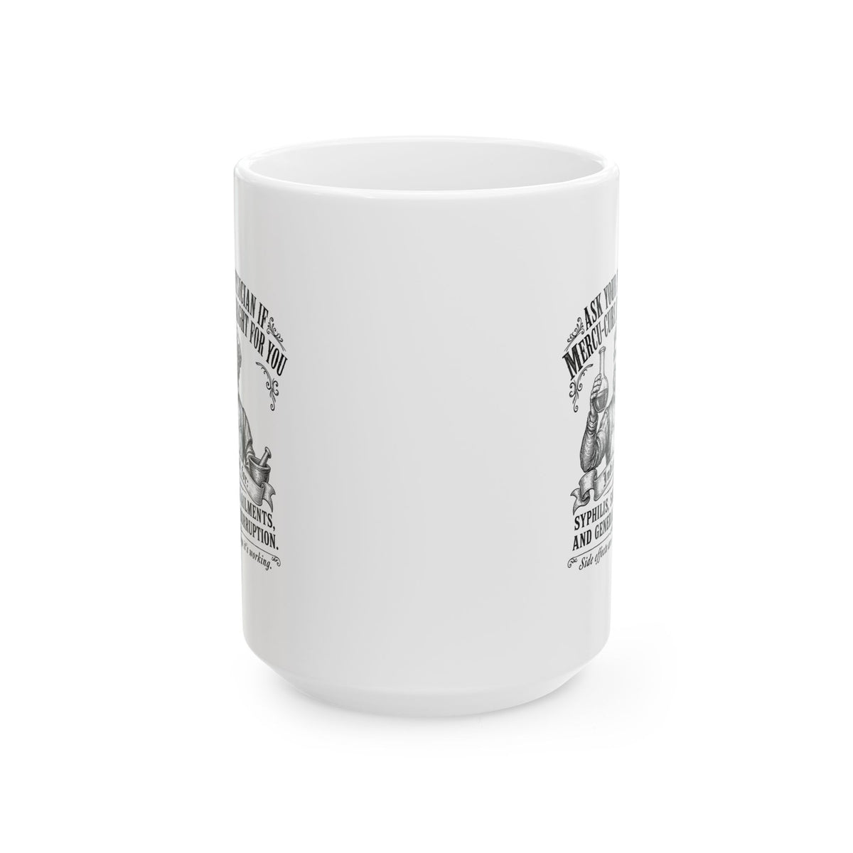 Mercury Cure Renaissance Pharma Ad Ceramic Mug, (11oz, 15oz)