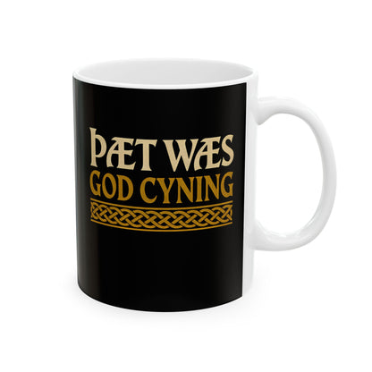 Thaet Waes God Cyning Beowulf Ceramic Mug, (11oz, 15oz)