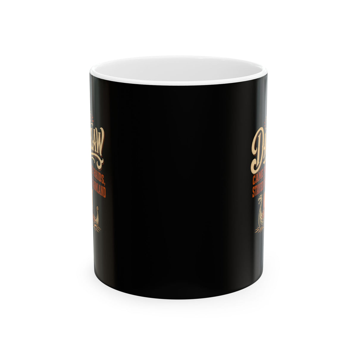 Danelaw Came for Raids Stayed for Farmland Ceramic Mug, (11oz, 15oz)