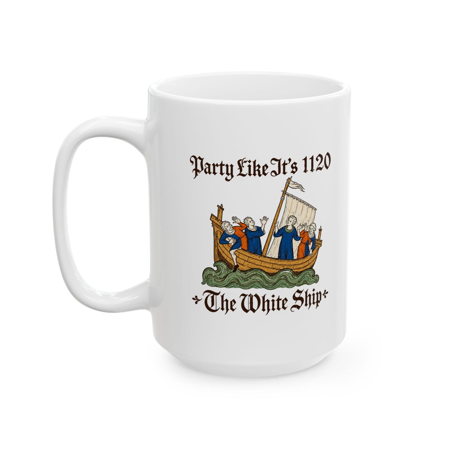 White Ship Party Like It's 1120 Ceramic Mug, (11oz, 15oz)