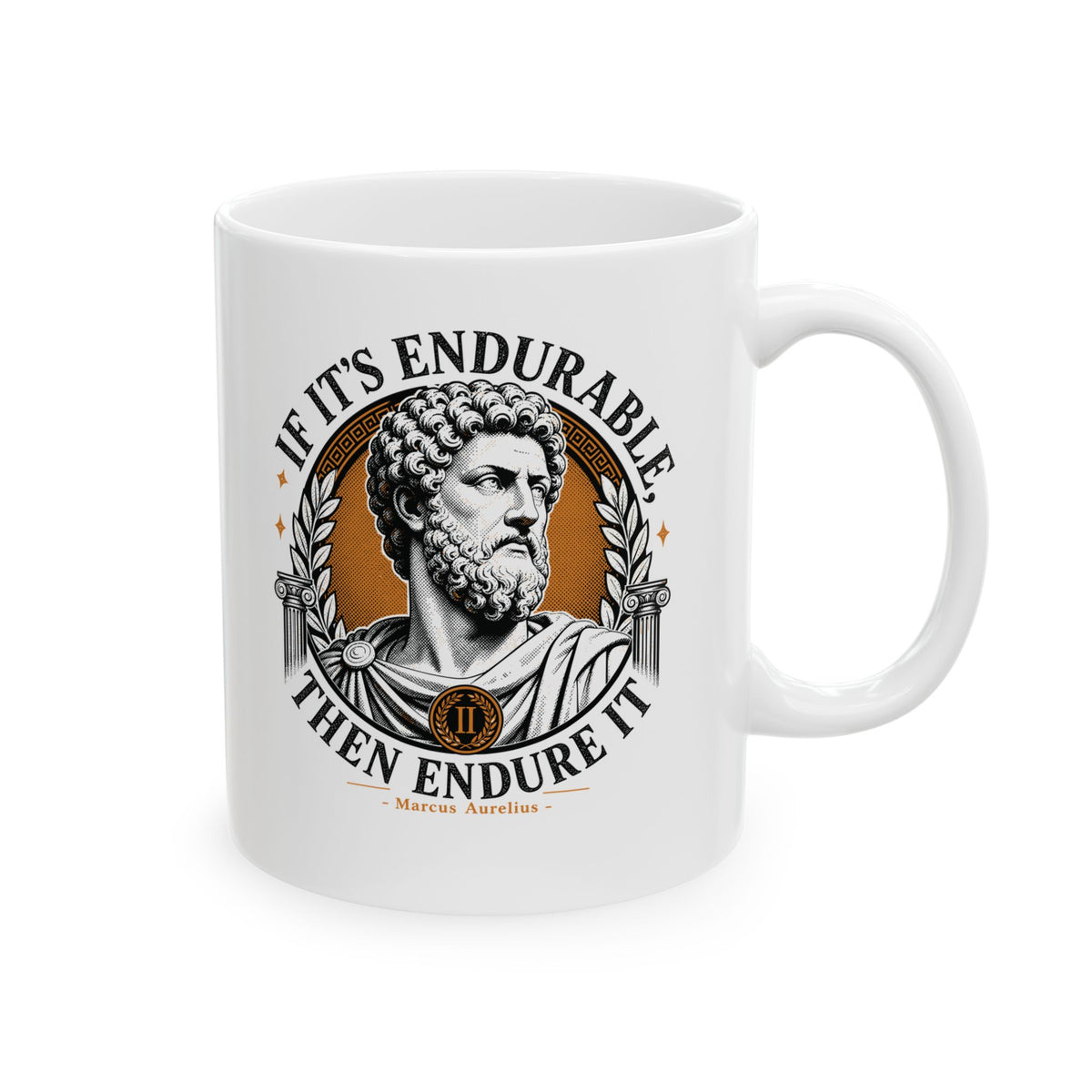 Marcus Aurelius Endurable Quote Ceramic Mug, (11oz, 15oz)