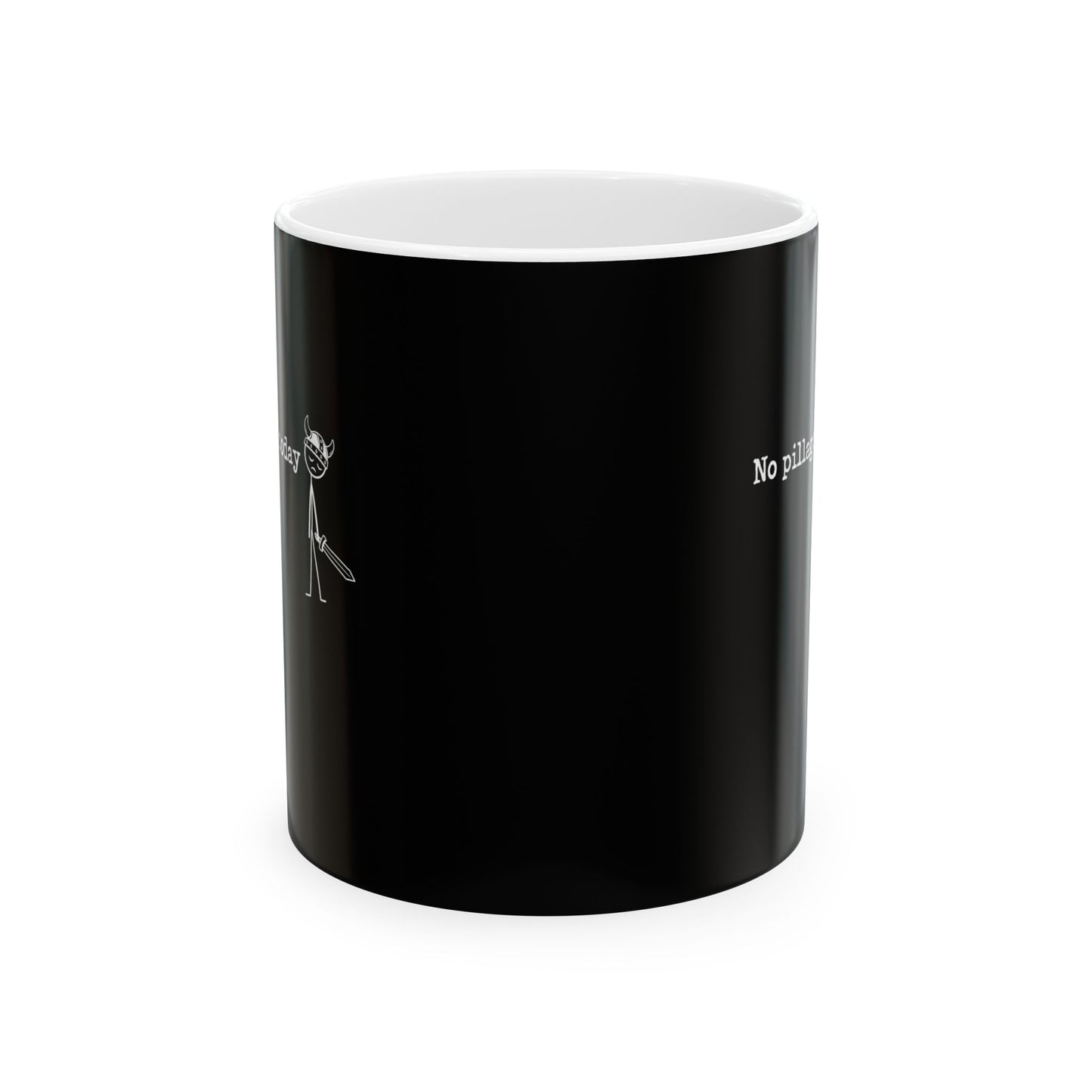 No Pillaging Today Sad Viking Ceramic Mug, (11oz, 15oz)