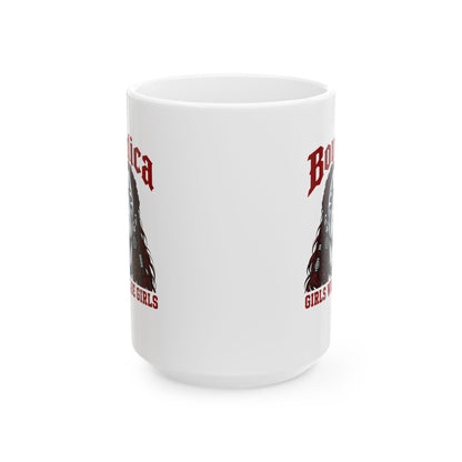 Boudica Girls Will Be GirlsCeramic Mug, (11oz, 15oz)