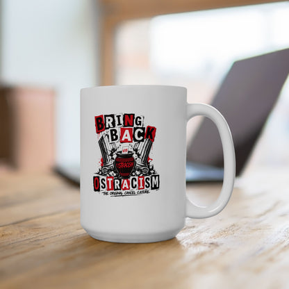 Bring Back Ostracism Punk Aesthetic Ceramic Mug, (11oz, 15oz)