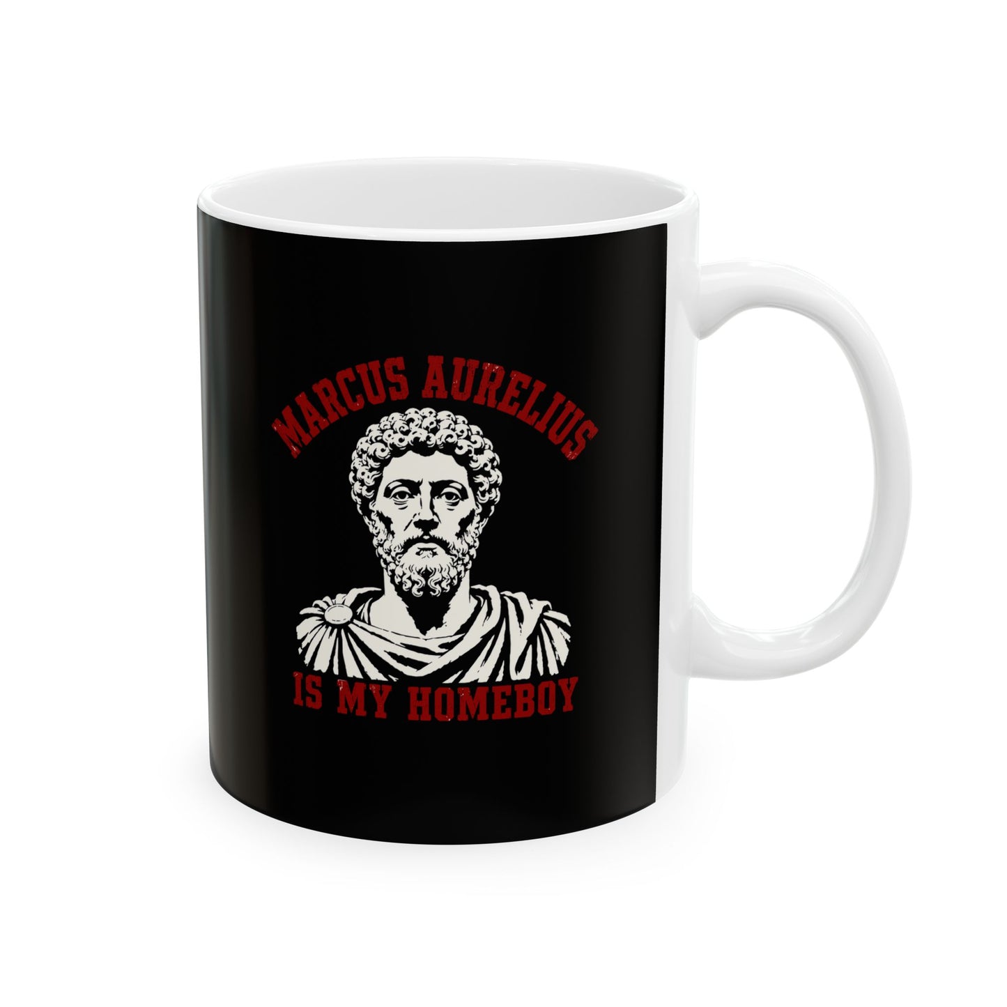Marcus Aurelius is My Homeboy Ceramic Mug, (11oz, 15oz)