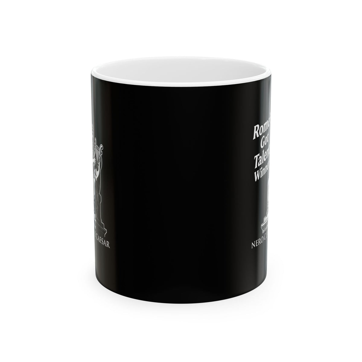 Emperor Nero Rome's Got Talent Winner Ceramic Mug, (11oz, 15oz)
