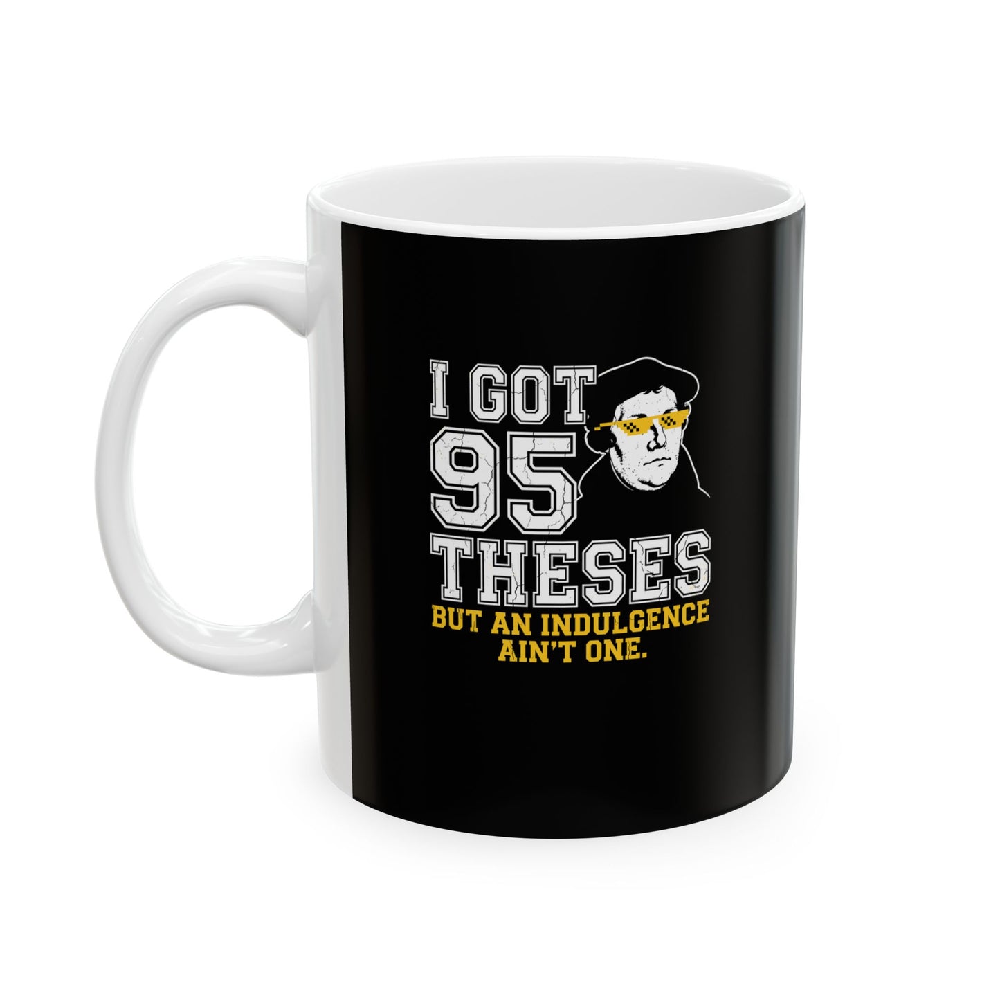 Martin Luther 95 Theses Ceramic Mug, (11oz, 15oz)