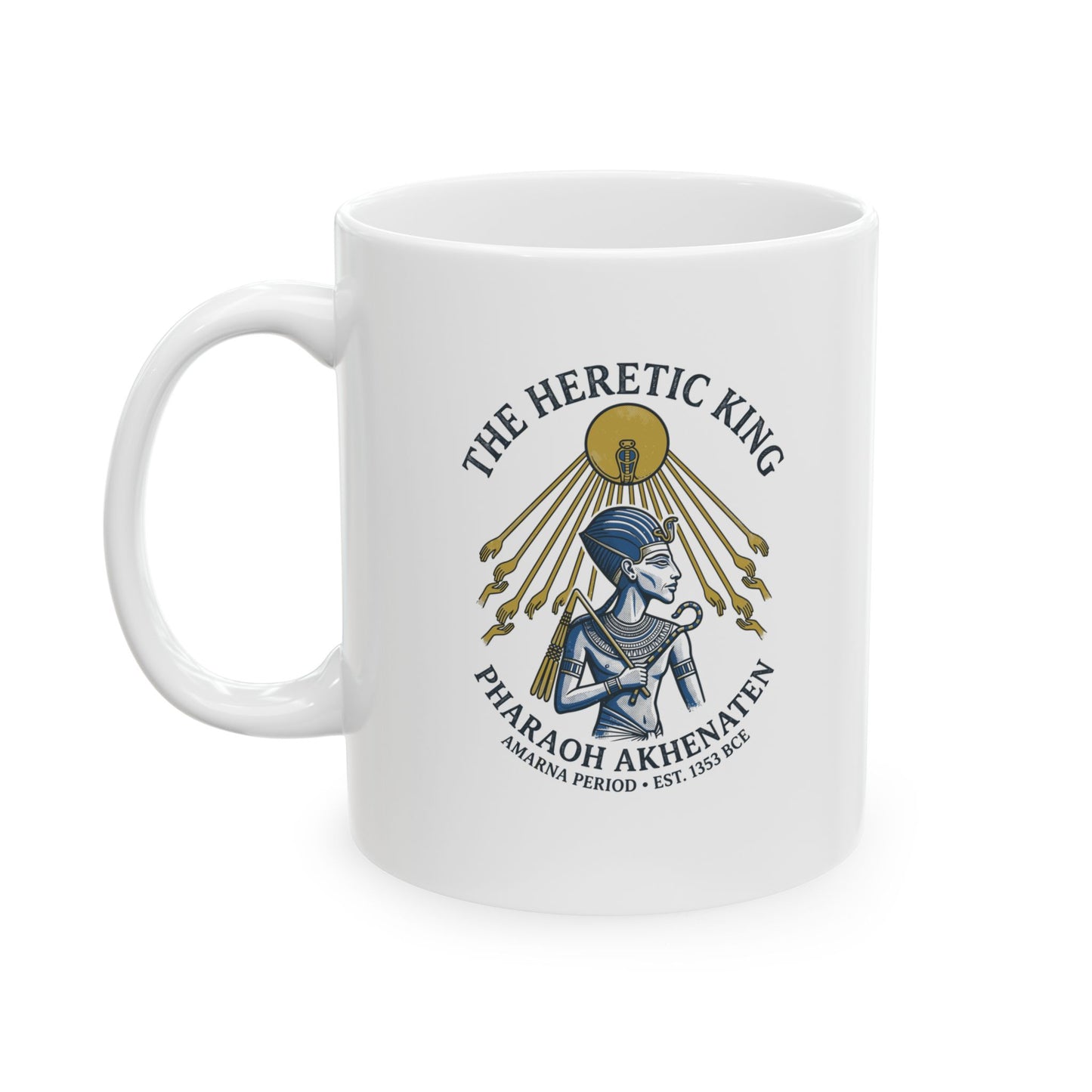 Akhenaten Heretic King Ceramic Mug, (11oz, 15oz)