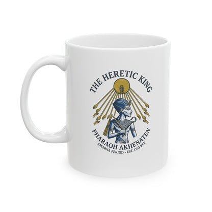 Akhenaten Heretic King Ceramic Mug, (11oz, 15oz)