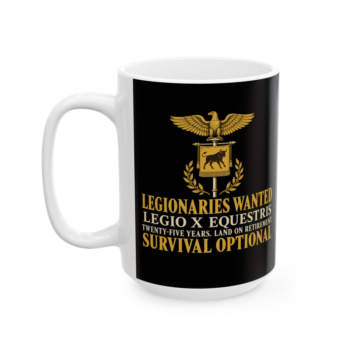 Legionaries Wanted Legio X Ceramic Mug, (11oz, 15oz)