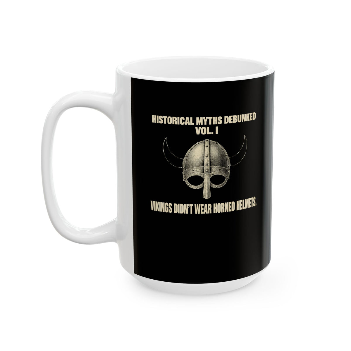Historical Myths Debunked Vol I Viking Helmets Ceramic Mug, (11oz, 15oz)