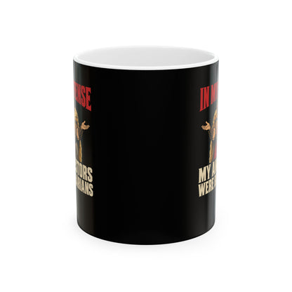 In My Defense My Ancestors Were Barbarians Metal Ceramic Mug, (11oz, 15oz)