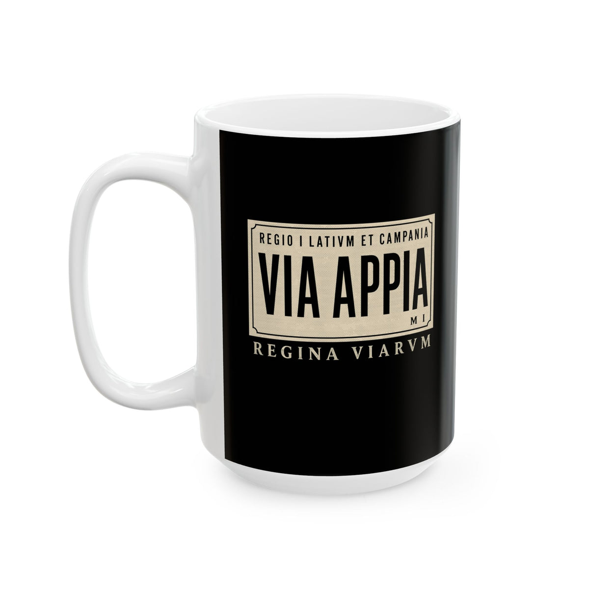 Via Appia Queen of the Roads Ceramic Mug, (11oz, 15oz)