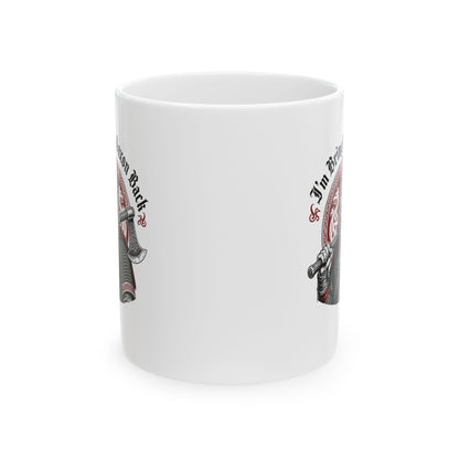 I'm Bringing Saxon Back Ceramic Mug, (11oz, 15oz)