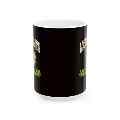 I Survived the Dark Ages Lousy T-Shirt Ceramic Mug, (11oz, 15oz)