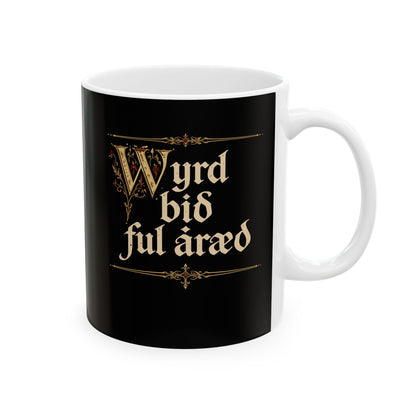 Old English Fate Is Inexorable Ceramic Mug, (11oz, 15oz)