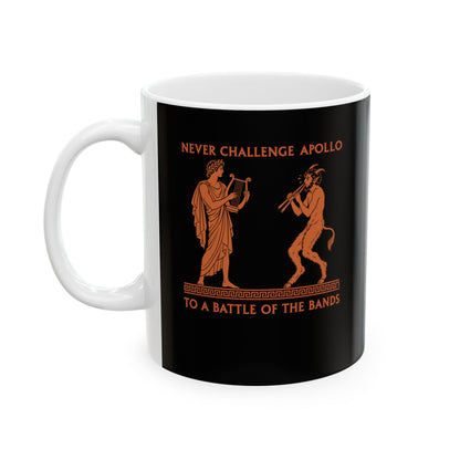 Never Challenge Apollo to a Battle of the Bands Ceramic Mug, (11oz, 15oz)