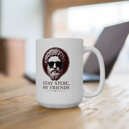 Aurelius Stay Stoic My Friends Ceramic Mug, (11oz, 15oz)