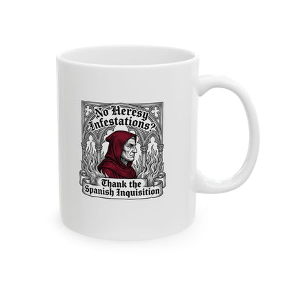 No Heresy Infestations Spanish Inquisition Ceramic Mug, (11oz, 15oz)