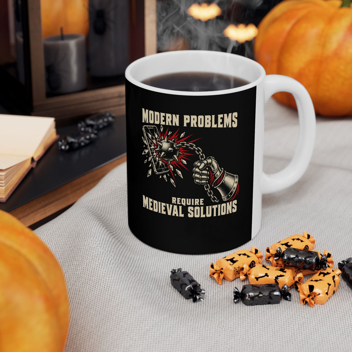 Modern Problems Require Medieval Solutions Smartphone Ceramic Mug, (11oz, 15oz)