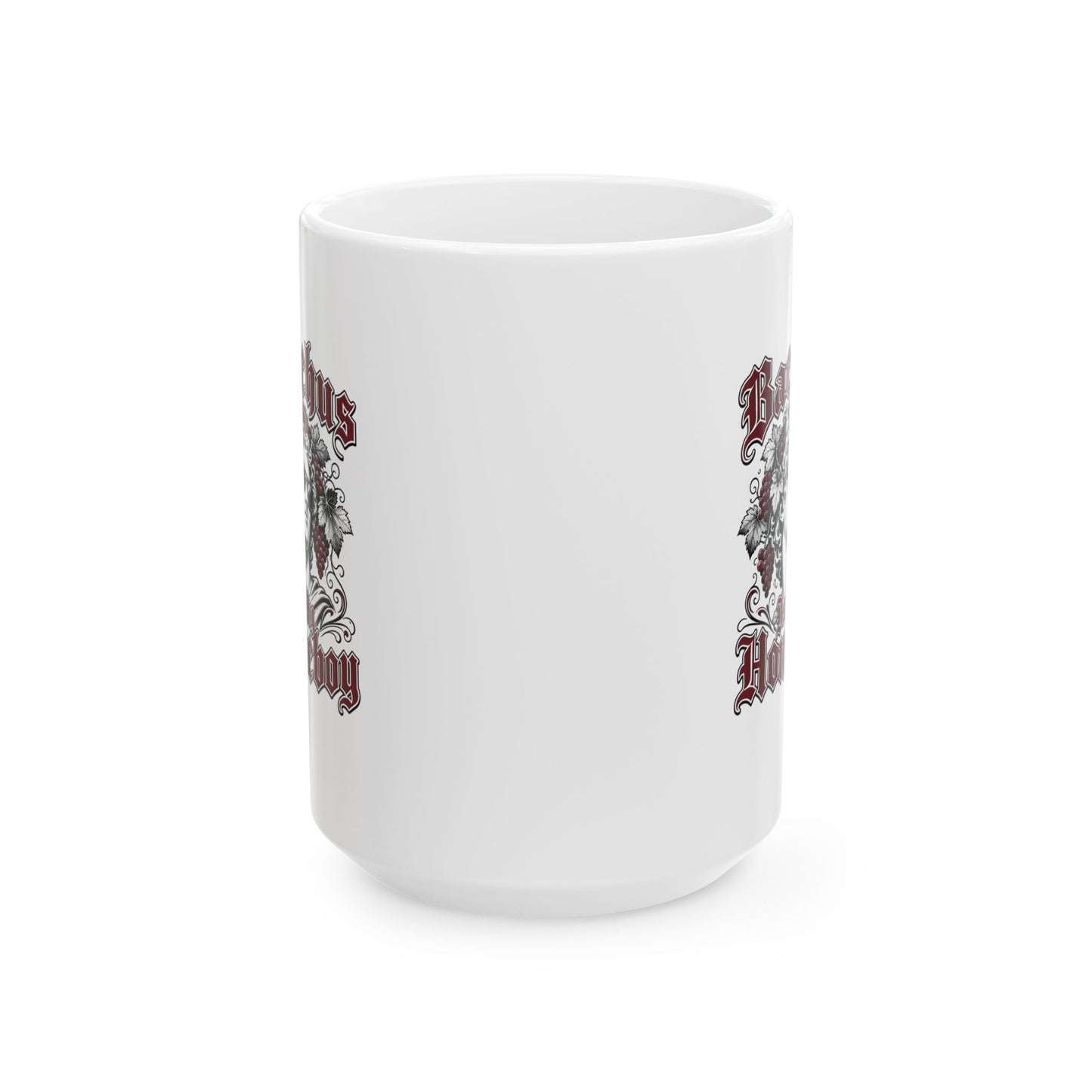 Bacchus is Homeboy Ceramic Mug, (11oz, 15oz)