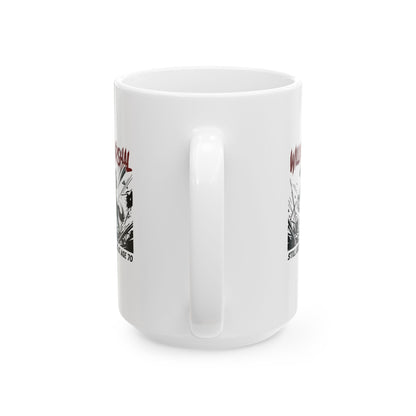 William Marshal Kicking Ass Age 70 Ceramic Mug, (11oz, 15oz)