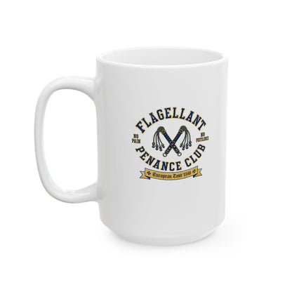 Flagellant Penance Club No Pain No Plague Ceramic Mug, (11oz, 15oz)