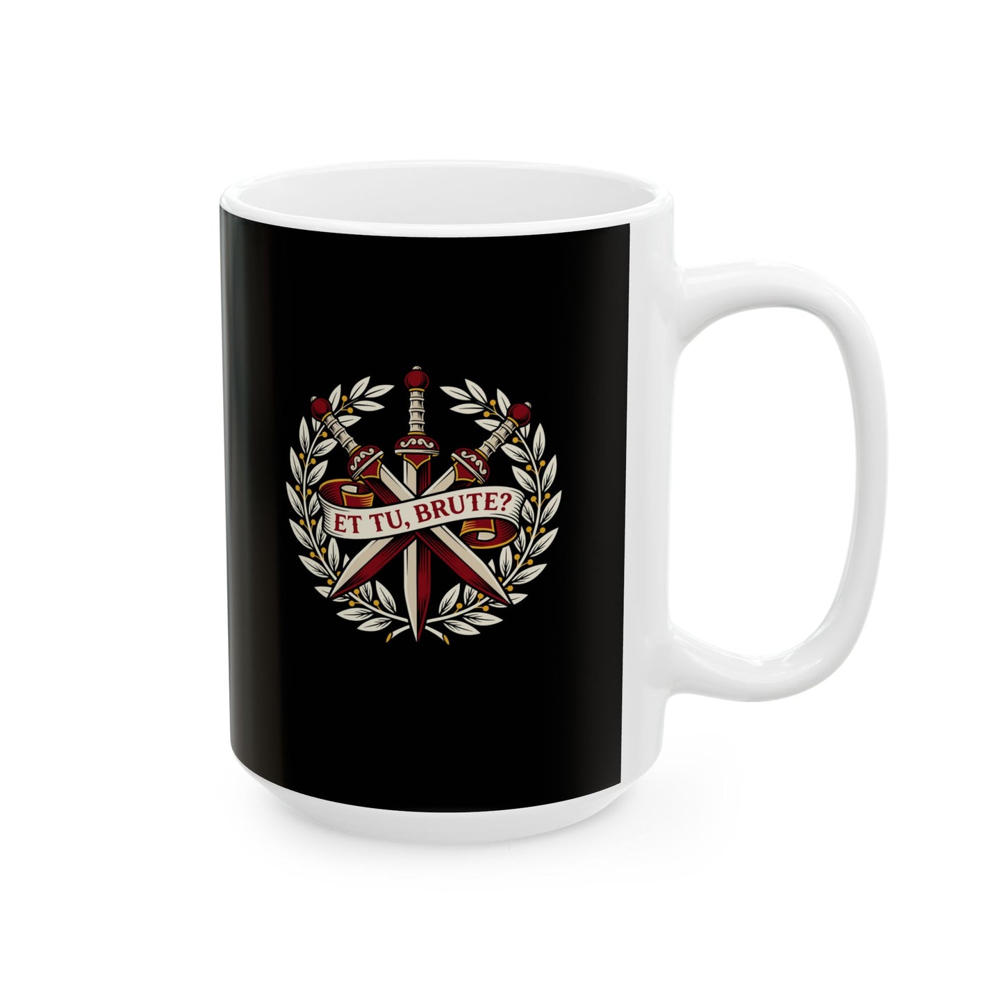 Et Tu Brute Ceramic Mug, (11oz, 15oz)