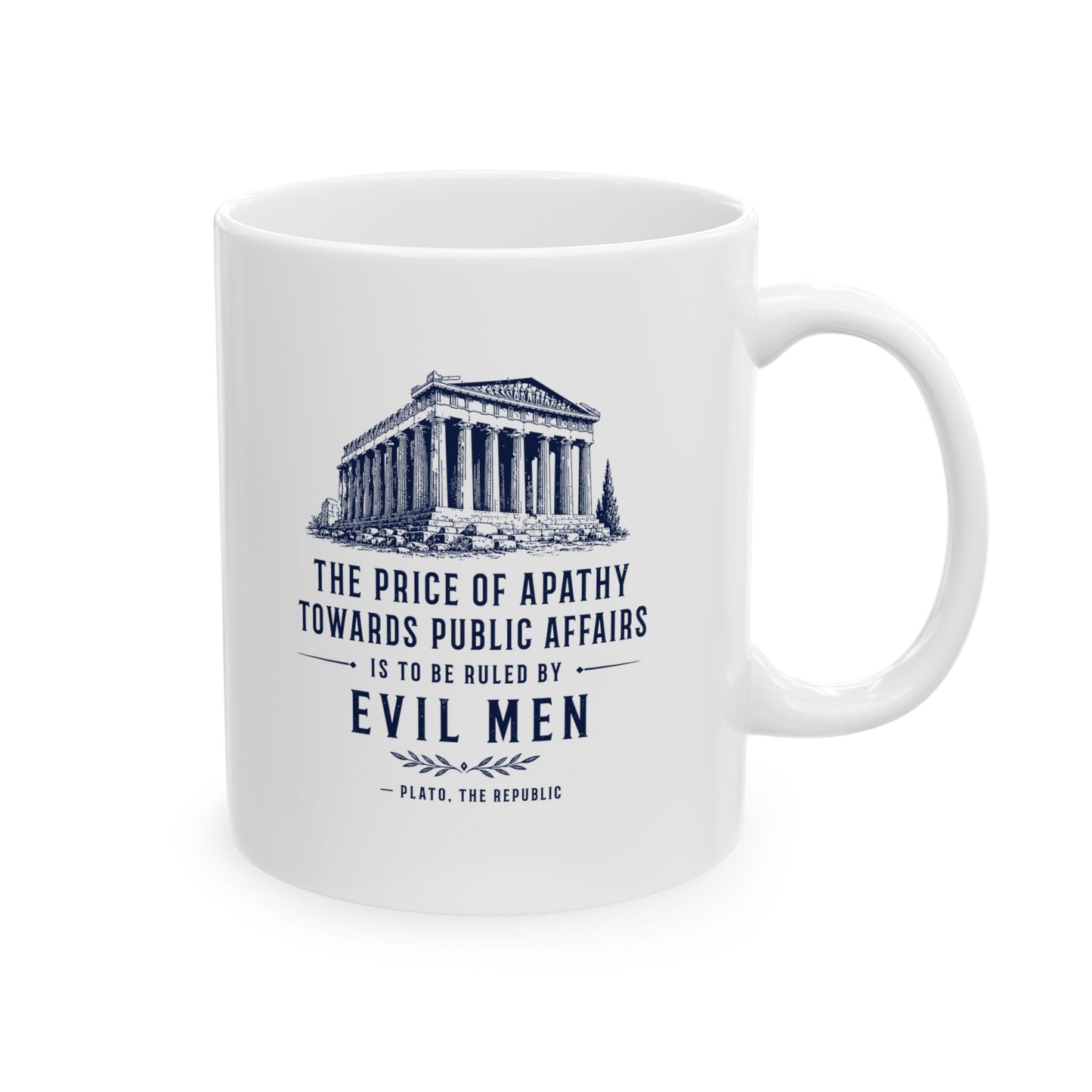 Plato Quote Price of Apathy Ceramic Mug, (11oz, 15oz)