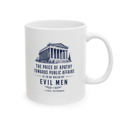 Plato Quote Price of Apathy Ceramic Mug, (11oz, 15oz)