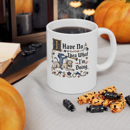 Marginalia I Have No Idea What I'm Doing Ceramic Mug, (11oz, 15oz)