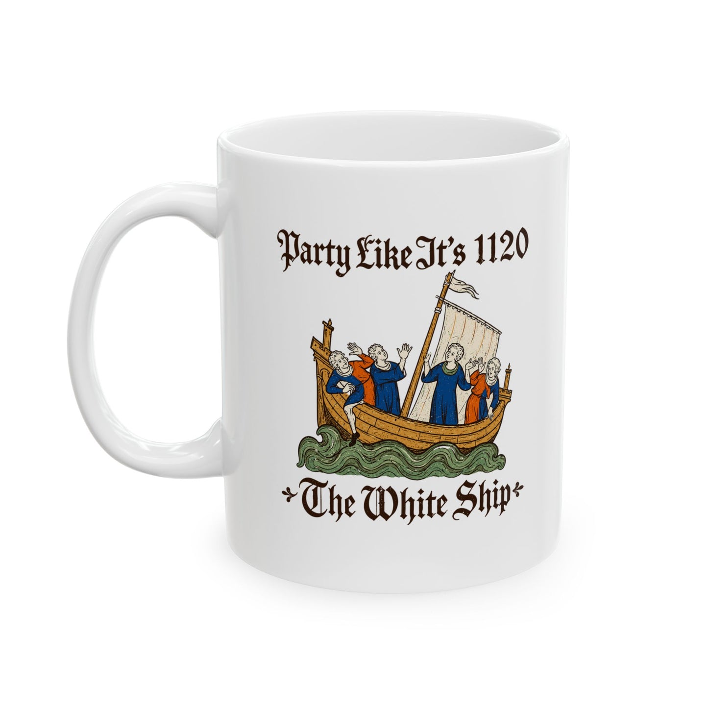 White Ship Party Like It's 1120 Ceramic Mug, (11oz, 15oz)