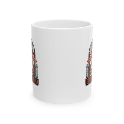 Nescio Quid Facio I Have No Idea What I'm Doing Ceramic Mug, (11oz, 15oz)