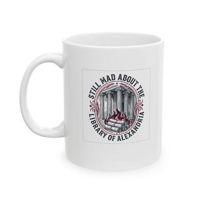 Still Mad About Library of Alexandria Ceramic Mug, (11oz, 15oz)