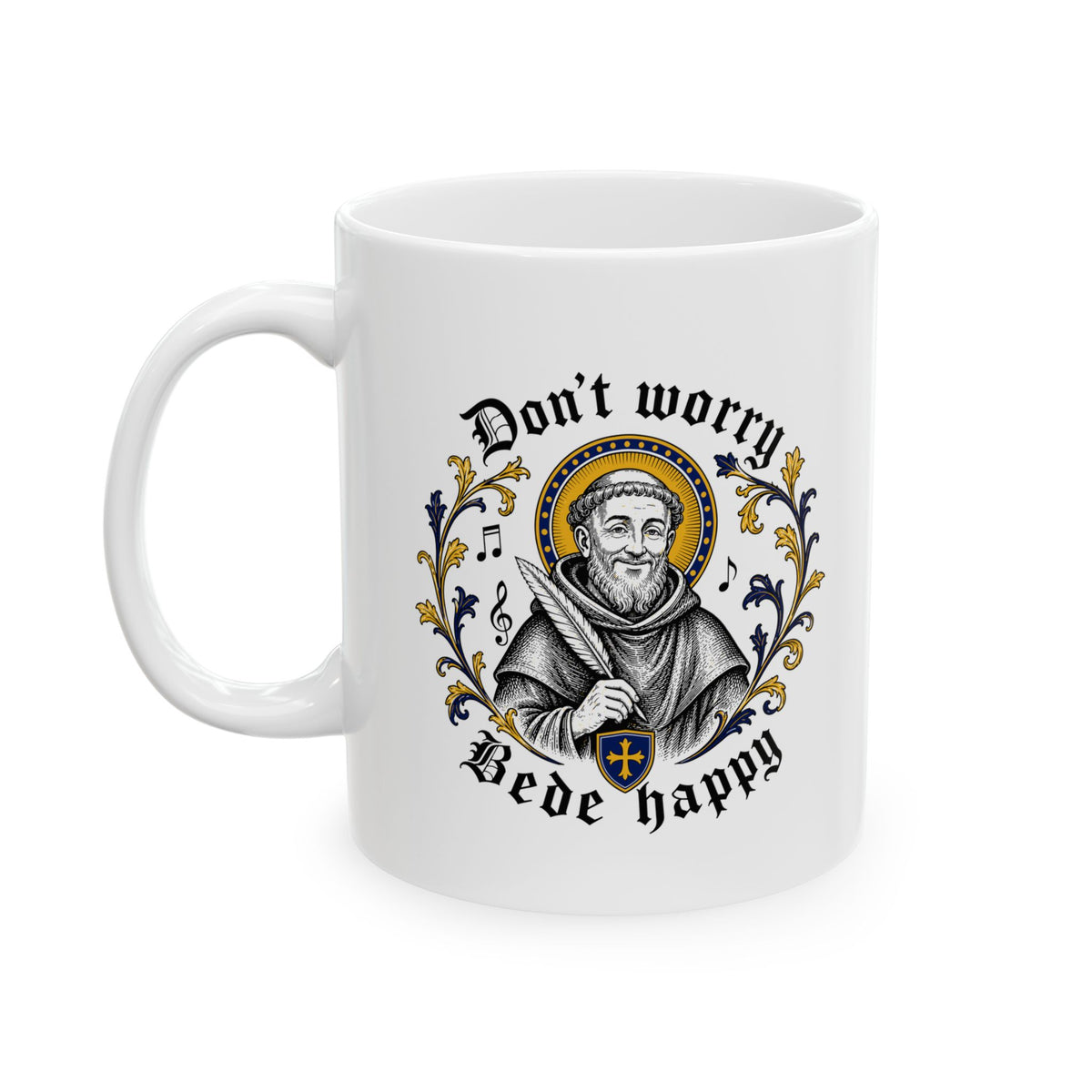 Don't Worry Venerable Bede Happy Ceramic Mug, (11oz, 15oz)