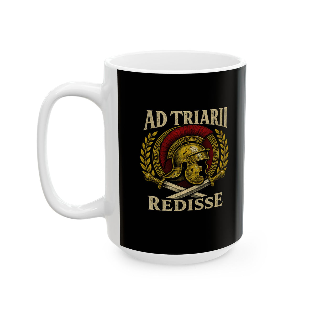 Ad Triarii Redisse Do or Die in Latin Ceramic Mug, (11oz, 15oz)