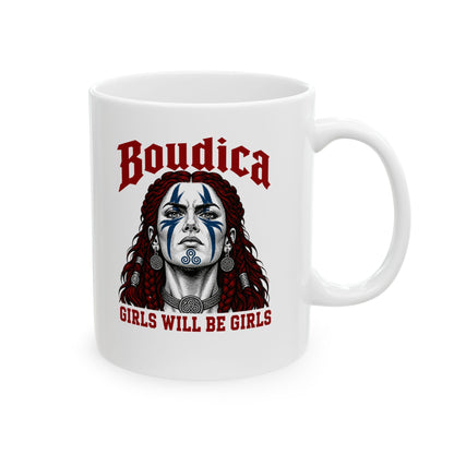 Boudica Girls Will Be GirlsCeramic Mug, (11oz, 15oz)