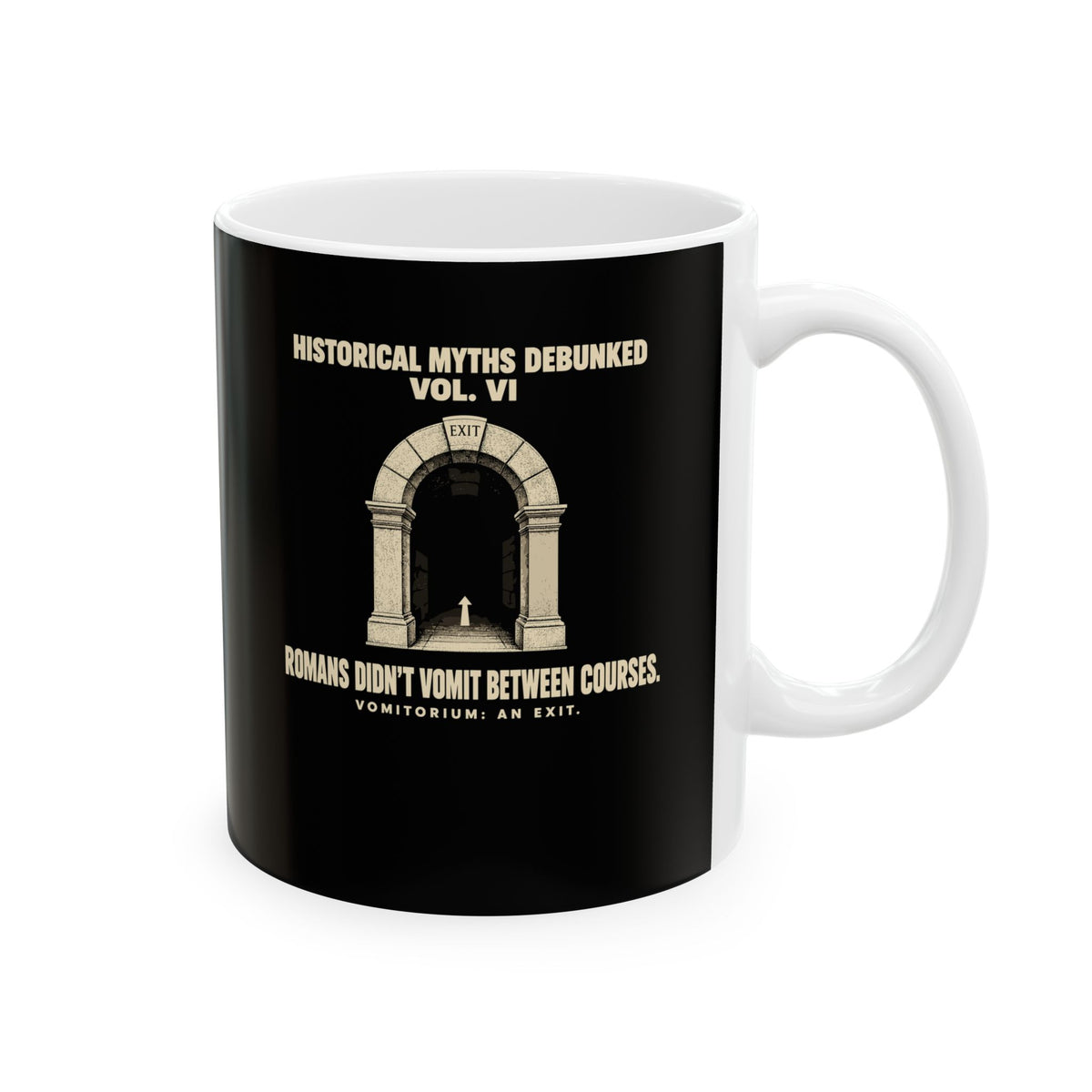 Historical Myths Debunked Vol VI Vomitorium Ceramic Mug, (11oz, 15oz)