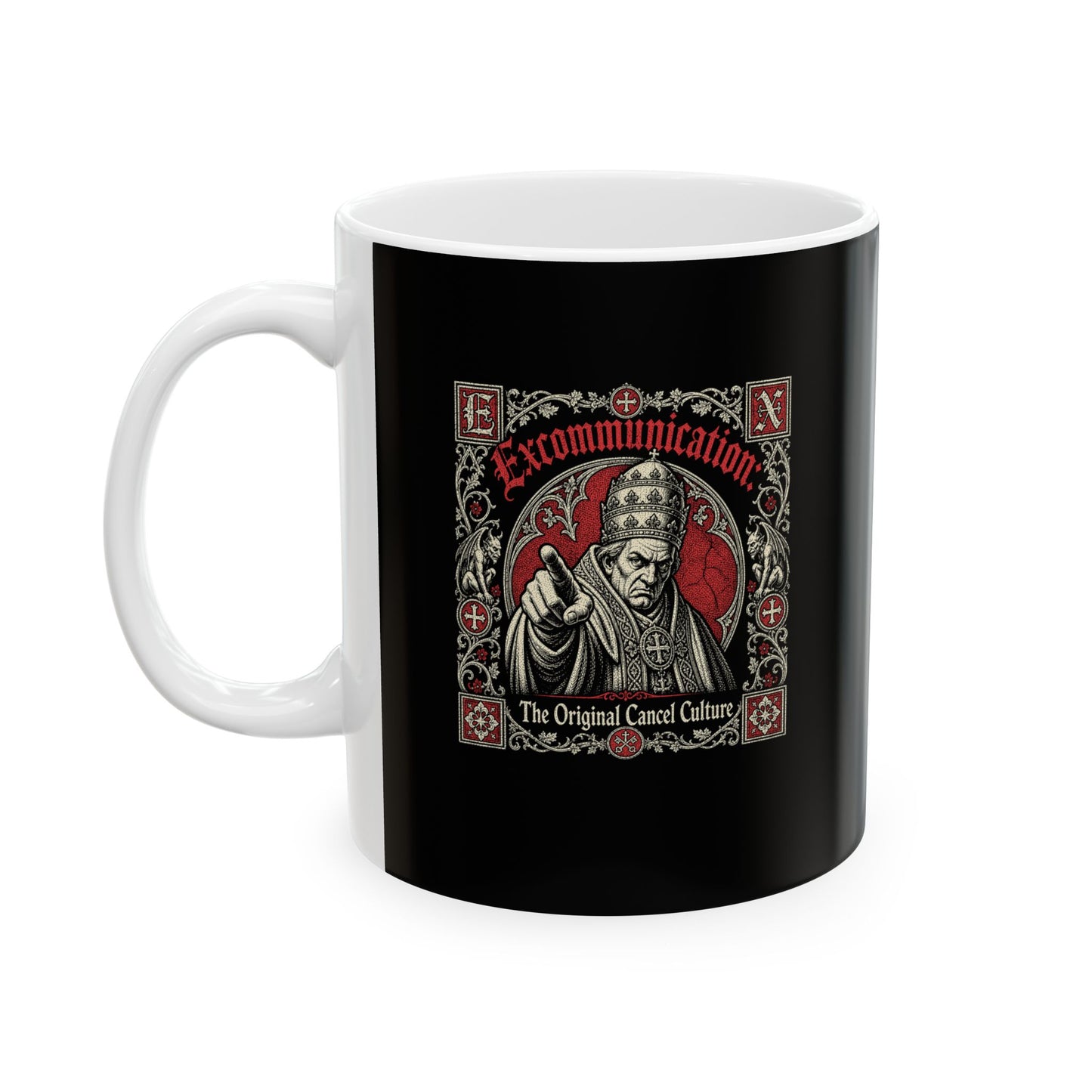 Excommunication The Original Cancel Culture Ceramic Mug, (11oz, 15oz)