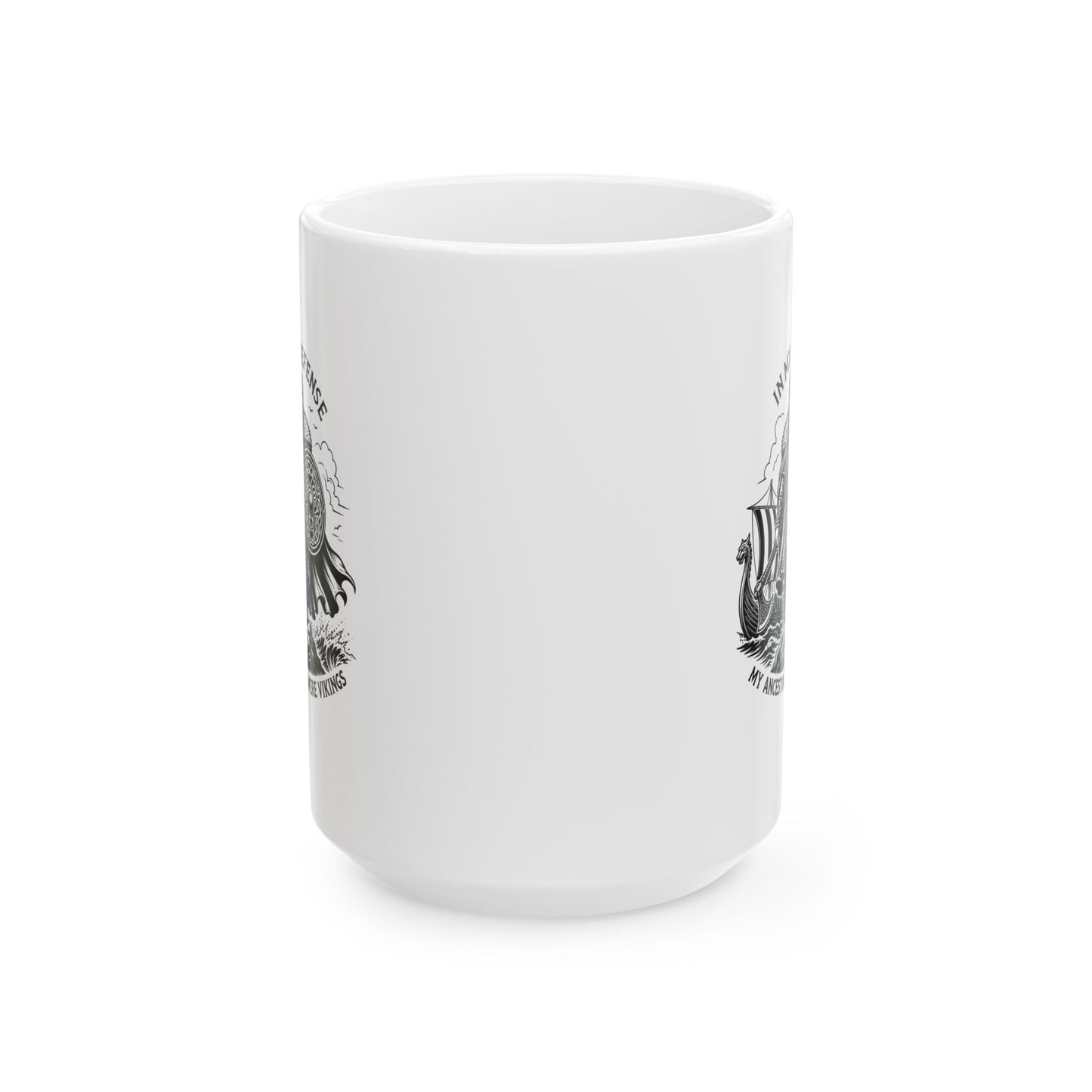 In My Defense Viking Ancestors Ceramic Mug, (11oz, 15oz)