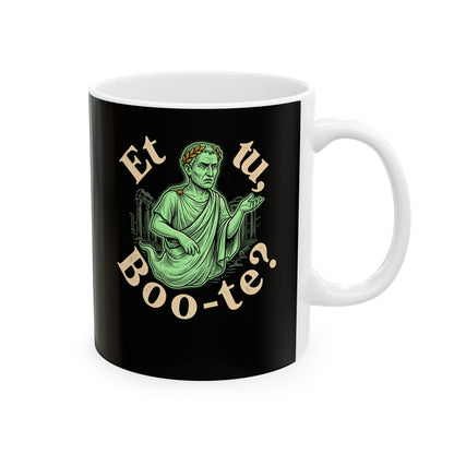 Caesar Ghost Et Tu Boo-Te Ceramic Mug, (11oz, 15oz)