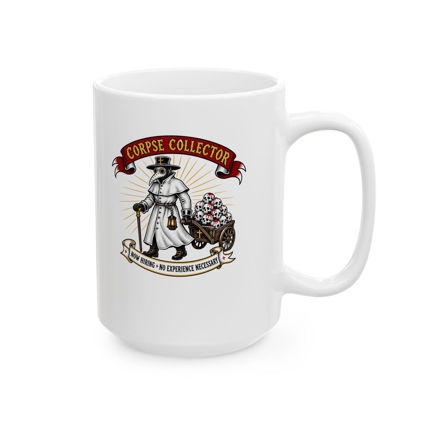 Now Hiring Plague Corpse Collector Ceramic Mug, (11oz, 15oz)