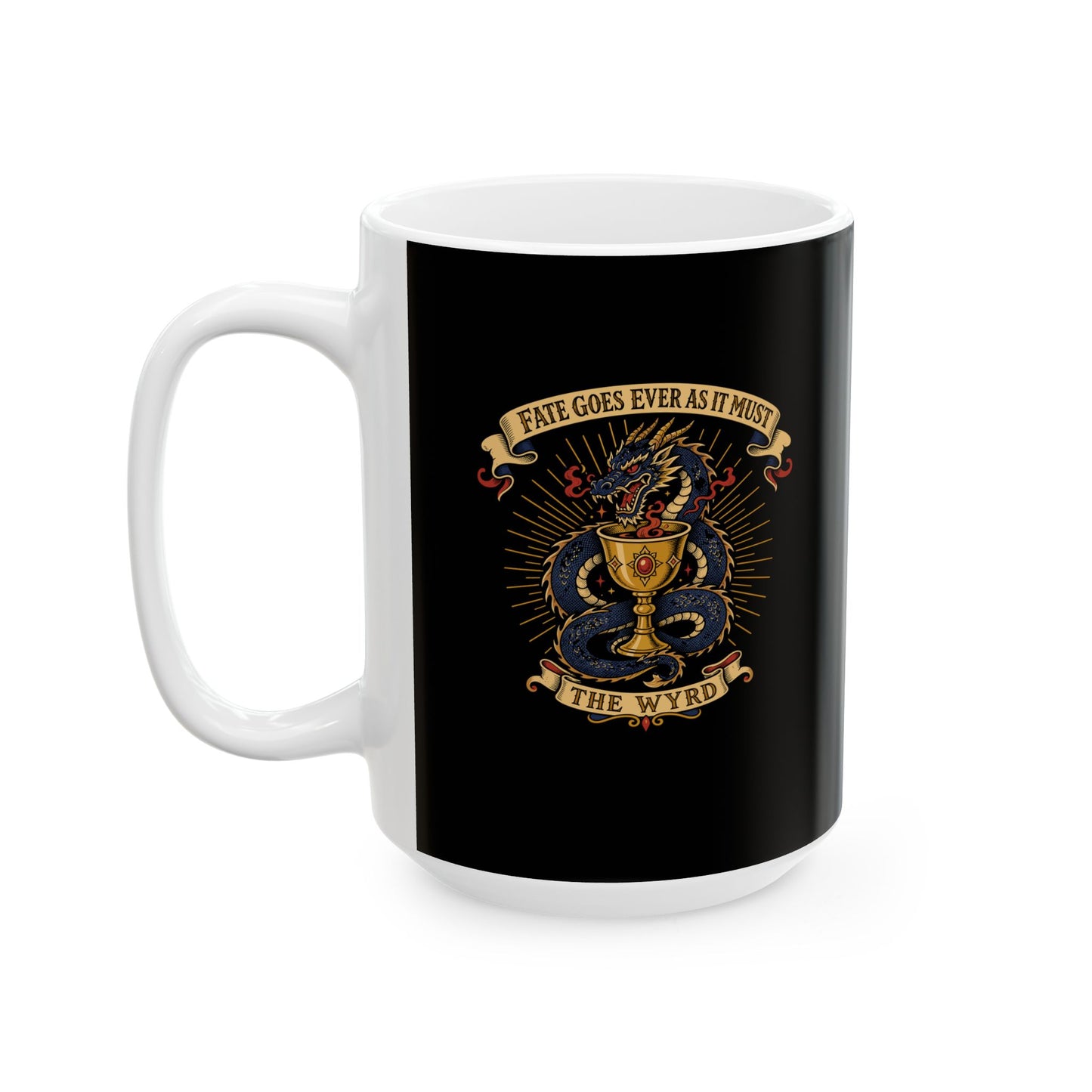 Fate Goes As Must The Wyrd Ceramic Mug, (11oz, 15oz)